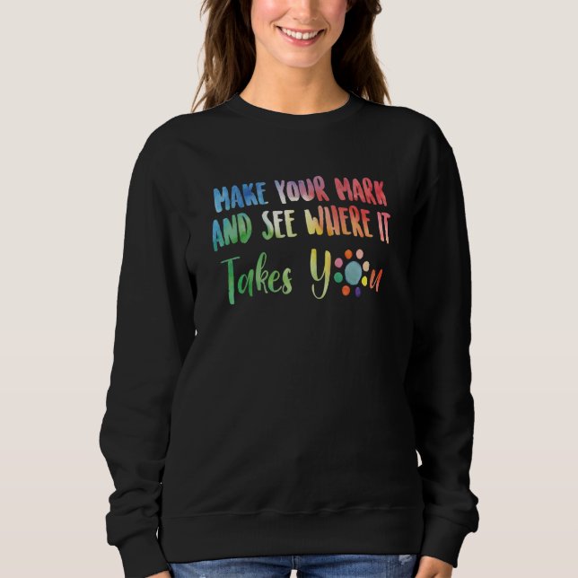 Pricka Dagen Gör Ditt Mark och Se Vart Det Tar Dig T Shirt (Framsida)