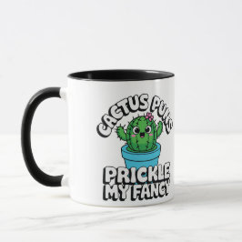 Prickle My Fancy – Cute Cactus Pun Mugg