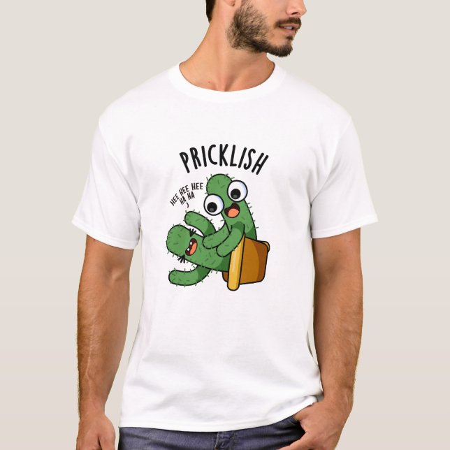 Pricklish Funny Cactus Puns T Shirt (Framsida)