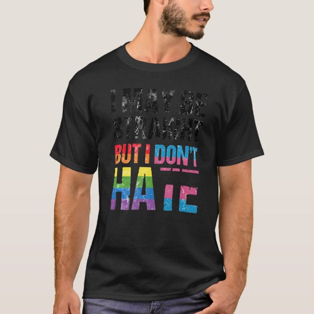 Pride Allyship hatar inte att jag kan vara Rak, me T Shirt (Framsida)