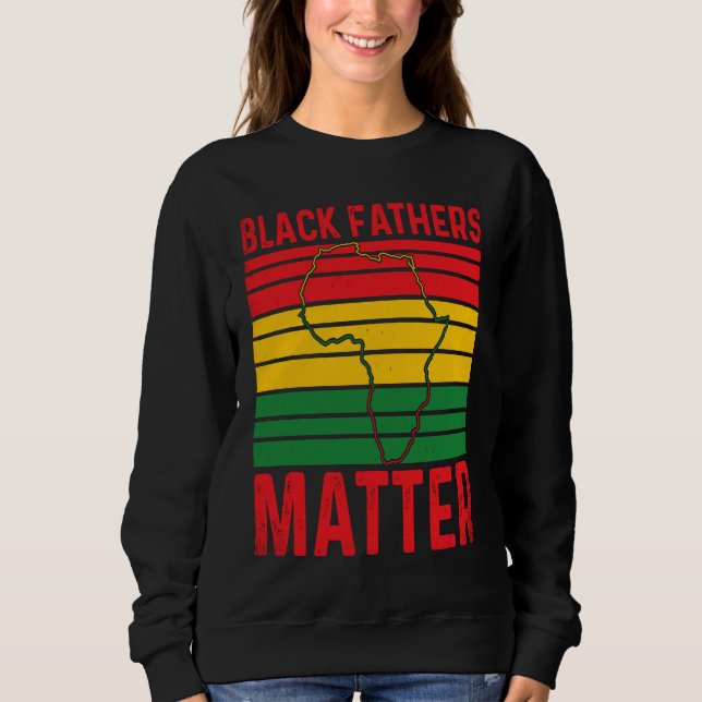 Pride Black Fathers Matter African History Month F T Shirt (Framsida)
