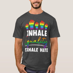 Pride för godkännande av Hate HGBTQ för Inhale Equ T Shirt