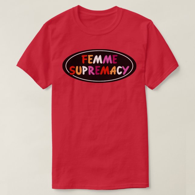 Pride för kvinnlig överlägsenhet Lesbisk T Shirt (Design framsida)