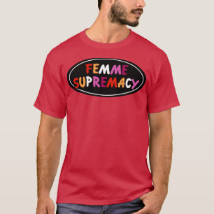 Pride för kvinnlig överlägsenhet Lesbisk T Shirt