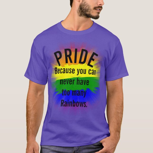 Pride Gay pride Cant har för många regnbågar T Shirt (Framsida)