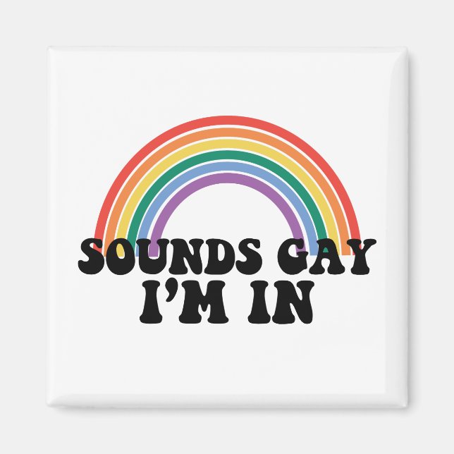 Pride HBT Ljud Gay Jag Är I Gay Regnbåge Magnet (Framsidan)