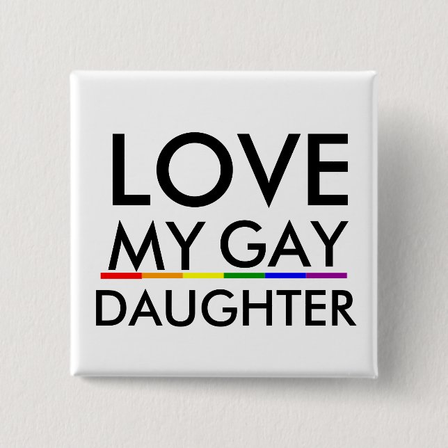 Pride Hbtq-pr Pride ÄLSKA MIN HBTQ-DOTTER Knapp (Framsida)
