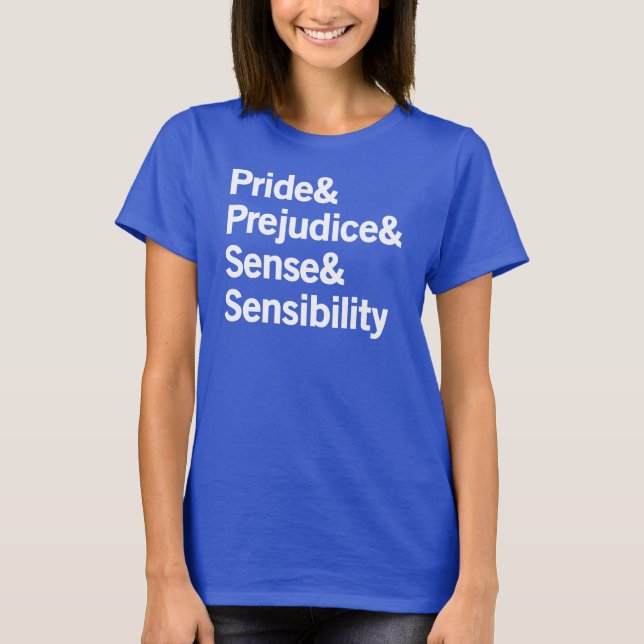 Pride och fördomar samt sunt förnuft och förnuft tee shirt (Framsida)