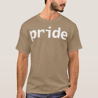 Pride Text i vit minimal typografi T Shirt