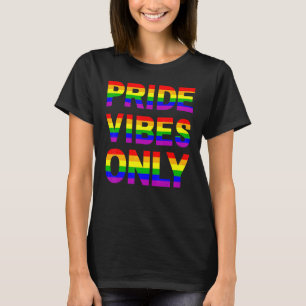 Pride Vibes Endast HGBTQIA Kärlek Support Manar Wo T Shirt