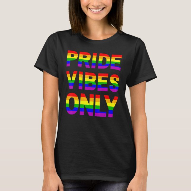 Pride Vibes Endast HGBTQIA Kärlek Support Manar Wo T Shirt (Framsida)