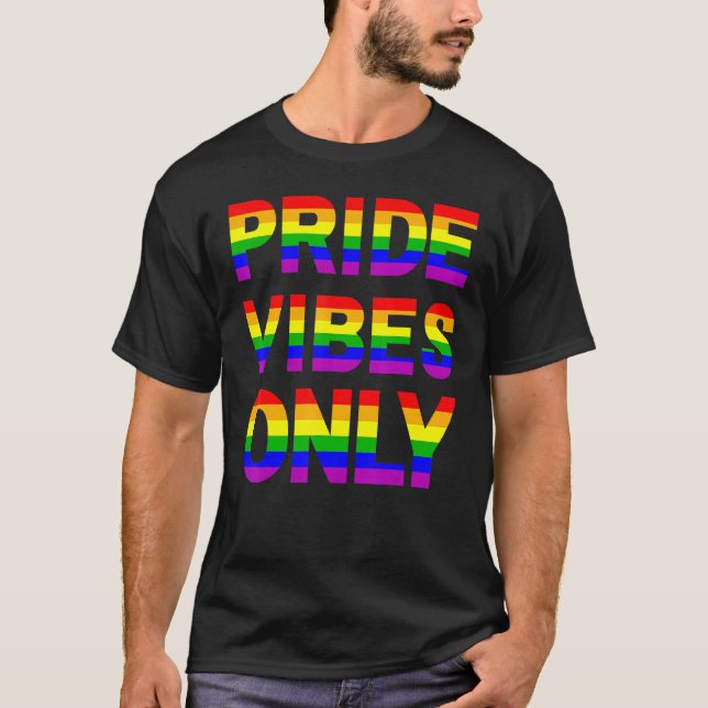 Pride Vibes Endast HGBTQIA Kärlek Support Manar Wo T Shirt (Framsida)