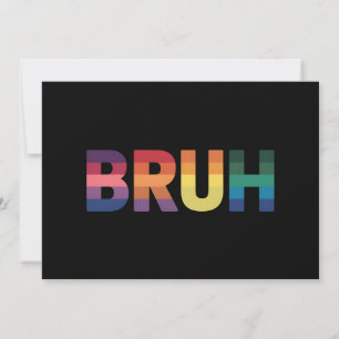 Pridet Bruh Meme Funny som säger Bro Hälsning Gay Inbjudningar