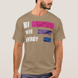 Pridet Cute lycklig Bi Wife Energy T Shirt
