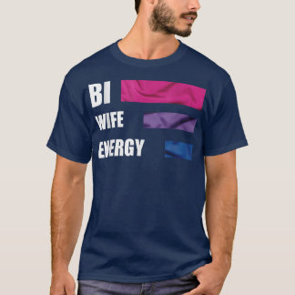 Pridet Cute lycklig Bi Wife Energy T Shirt