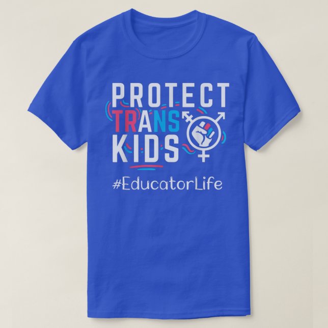 Pridet "Educator Protect Trans Kids Transgender HB T Shirt (Design framsida)