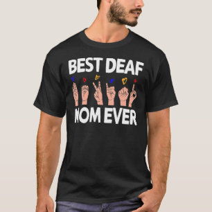Pridet för bästa Döv Mamma någonsin signera språk- T Shirt