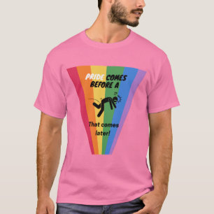 Pridet kommer före fall - Pride T-Shirt