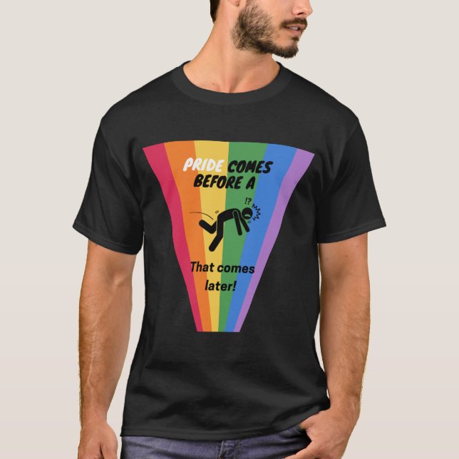 Pridet kommer före fall - Pride T Shirt (Framsida)