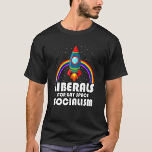 Pridet Liberaler Gay Space Socialism Equality T Shirt