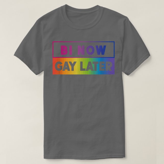 Pridet Regnbågmånad Bi Now Gay Later Biseual T Shirt (Design framsida)
