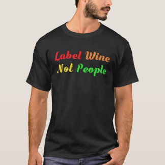 Pridet Vin Not People (icke-bindande etikett) för T Shirt