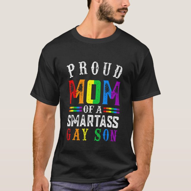 Pridets månad stolt över Mamma i Smartass Gay Son  T Shirt (Framsida)