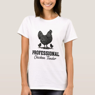 Primär Nisch Kyckling Professionell Kyckling Tende T Shirt