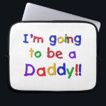 Primärt Färg kommer att bli pappa Gifts Laptop Fodral<br><div class="desc">Primär färg-stil-textdesign Jag ska bli pappa T-shirts, hookar, sweatshirts, mugg, kort, klistermärken, tote bags, nyckelkedjor och andra framtida pappa-artiklar!</div>