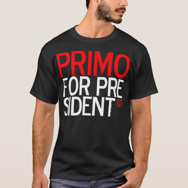 PRIMO FÖR PRESIDENT 09 T-SHIRT (Framsida)