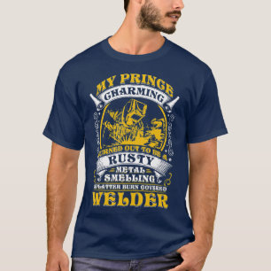 Prince Charming blev till Welder Quotes för Met T Shirt