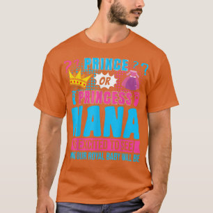 Prince eller Princess Nana Baby Gender Reveal Part T Shirt