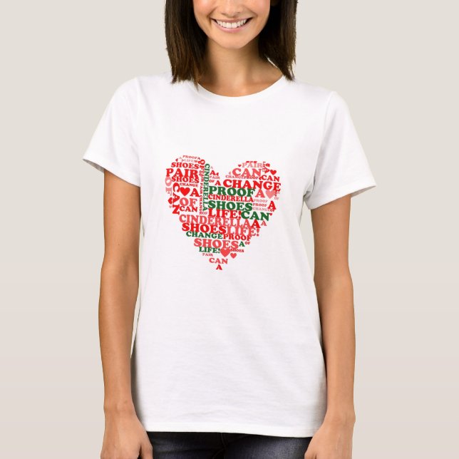 Princess Cinderella Shoes Quote Red Heart T-Shirt (Framsida)