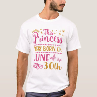 Princess föddes den 30 juni t shirt