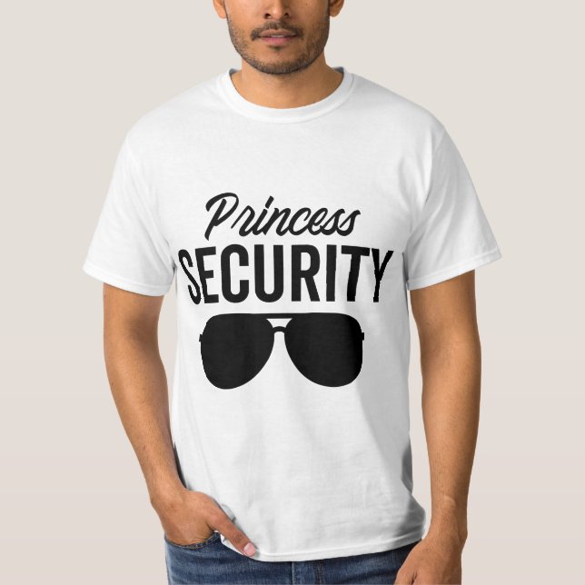 Princess Security Dad Boyfriend Husband Pregnancy  T Shirt (Framsida)