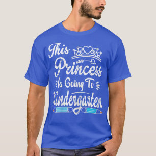 Princess ska åka till Kindergarten Tee for Girls t