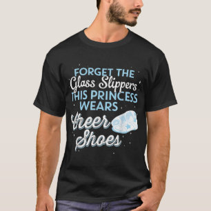 Princess Wears Cheer Shoes T Shirt