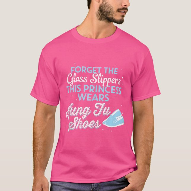 Princess Wears Kung fu Shoes Shirt Gift Idea T Shirt (Framsida)