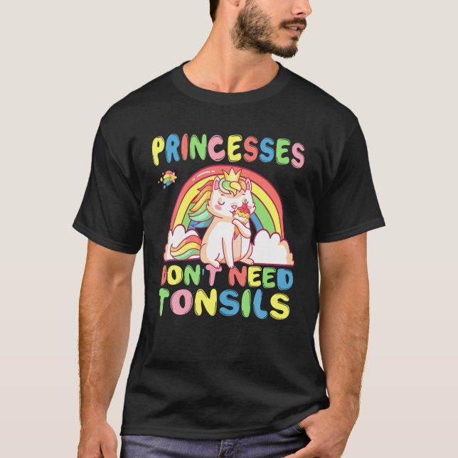 Princesses behöver inte Tonsils Removal Surgery Re T Shirt (Framsida)