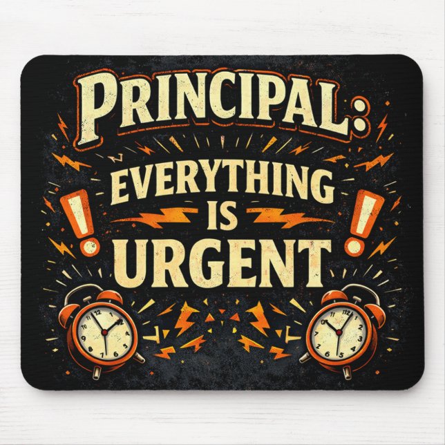 Principal: Everything Is Urgent | Funny Admin Gift Musmatta (Framsidan)