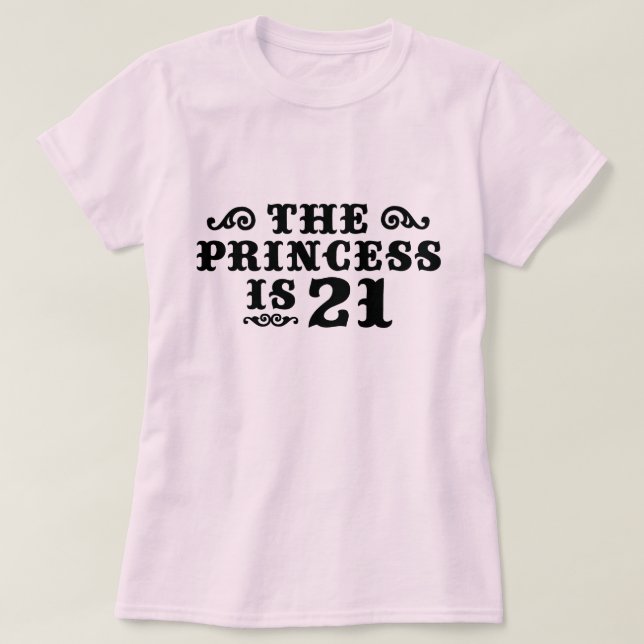 Prinsessan är 21 tee shirt (Design framsida)