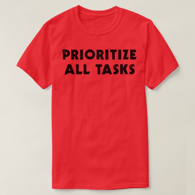Prioritera alla uppgifter 3 t shirt (Design framsida)