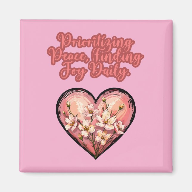 Prioritera Fred Att Finna Glädje Dagligen Mamma Li Magnet (Framsidan)