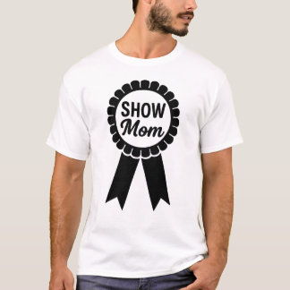 Prisband Show Mom T-shirt