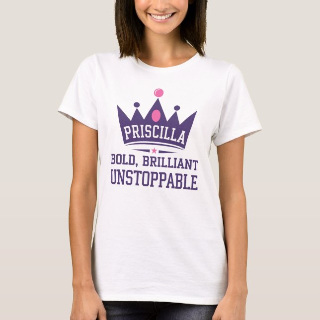 Priscilla: fet, briljant, ostoppbar t shirt (Framsida)