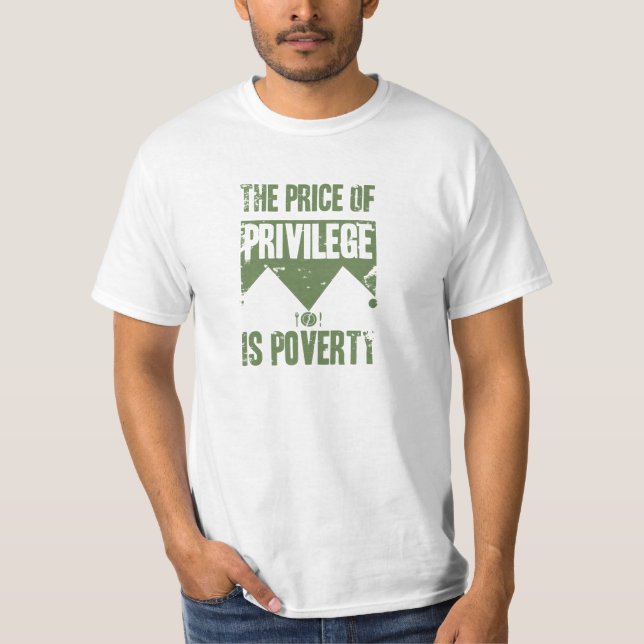 Priset av privilegierar är fattigdom tee shirt (Framsida)