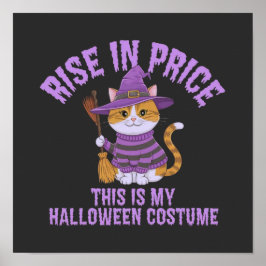 Prisökning, det här är min Halloween-kostym! Poster