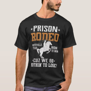 Prison Rodeo Huntsville Vild Horse Tävling Rodeo T Shirt