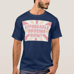 Prisvärd bostad, nu till överkomligt pris för bost t shirt