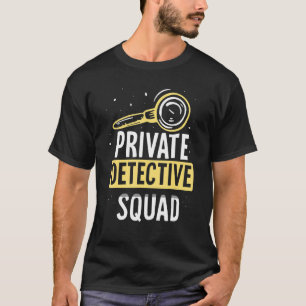 Privat detektivundersökning på Squad Spy T Shirt
